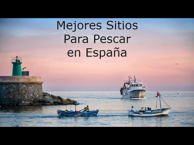 Lugares para Pescar en España